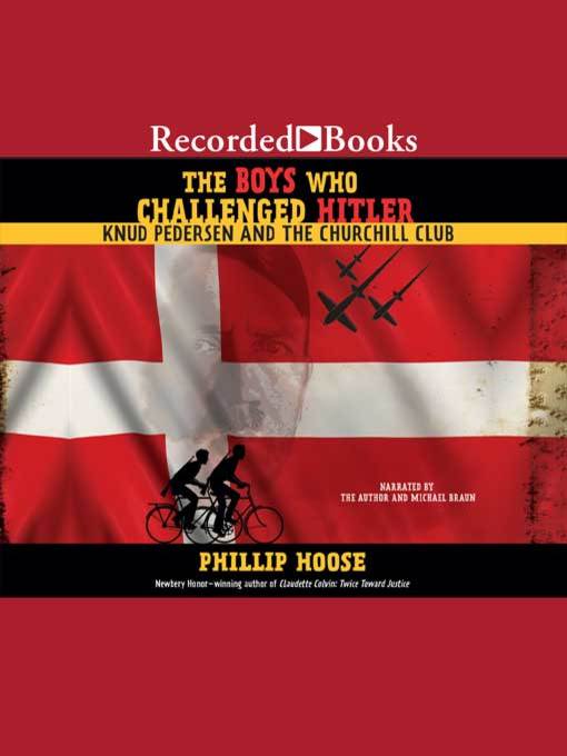 Title details for The Boys Who Challenged Hitler by Phillip Hoose - Available